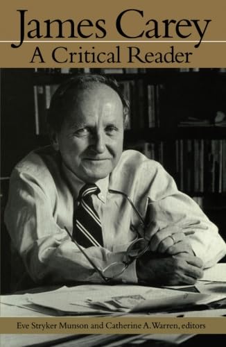 James Carey: A Critical Reader
