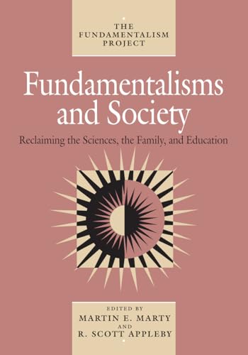 Fundamentalisms and Society: Reclaiming the Sciences