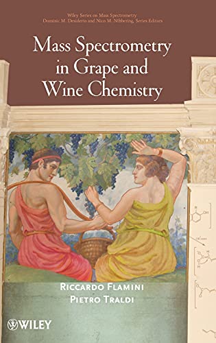 Mass Spectrometry in Grape and Wine Chemistry