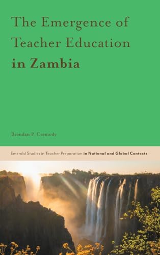The Emergence of Teacher Education in Zambia