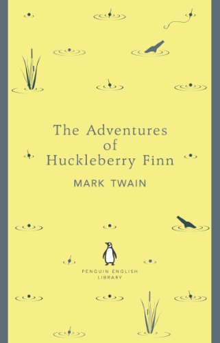 The The Adventures of Huckleberry Finn: Mark Twain (The Penguin English Library)