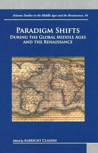 Paradigm Shifts During the Global Middle Ages and Renaissance