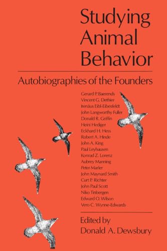 Studying Animal Behaviour: Autobiographies of the Founders