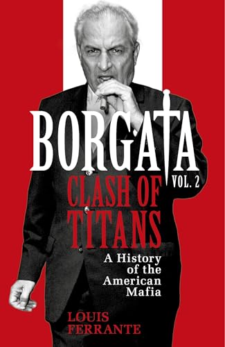 Borgata: Clash of Titans : A History of the American Mafia