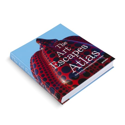 The Art Escapes Atlas : Cultural Experiences Around the Globe