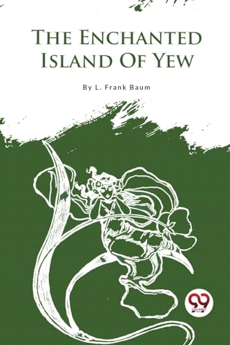 The Enchanted Island Of Yew