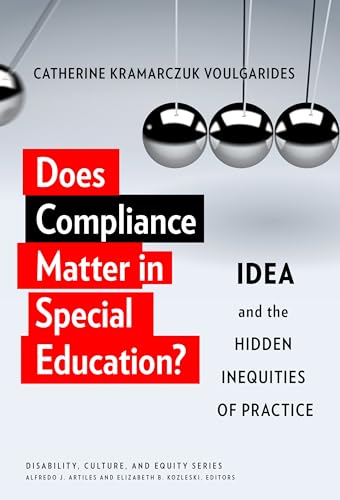 Does Compliance Matter in Special Education? : IDEA and the Hidden Inequities of Practice