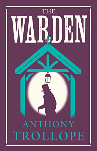 The Warden (Alma Classics Evergreens)