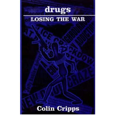 Drugs : Losing the War