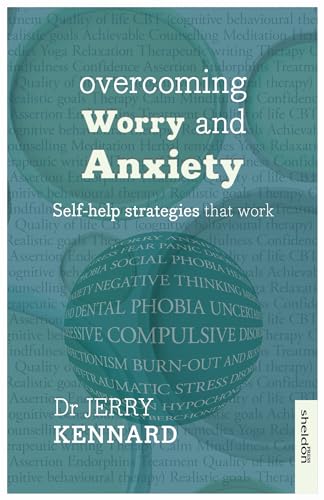 Overcoming Worry and Anxiety: Self-help strategies that work