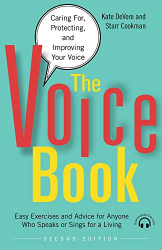 The Voice Book : Caring For, Protecting, and Improving Your Voice