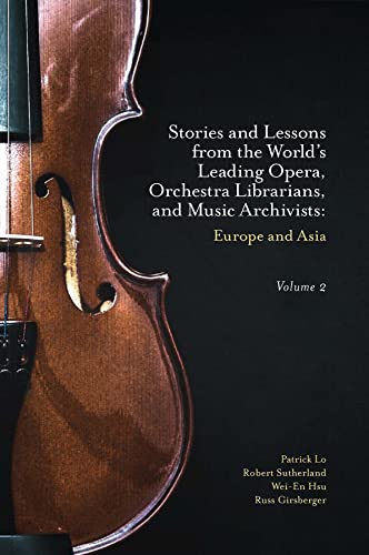Stories and Lessons from the Worlds Leading Opera