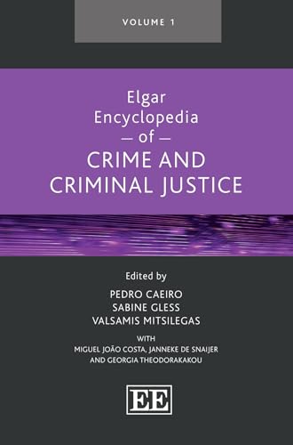 Elgar Encyclopedia of Crime and Criminal Justice