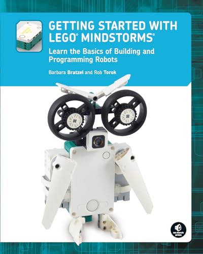 Getting Started With Lego Robotics: A MINDSTORMS User Guide