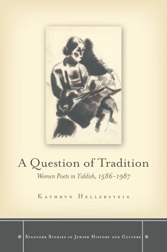 A Question of Tradition: Women Poets in Yiddish