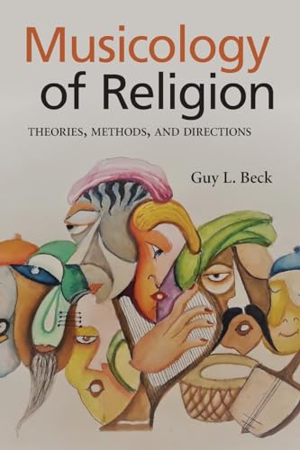 Musicology of Religion : Theories, Methods, and Directions
