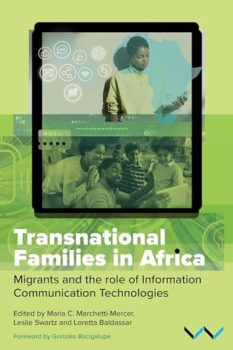 Transnational Families in Africa : Migrants and the Role of Information Communication Technologies