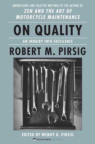 On Quality : An Inquiry into Excellence: Unpublished and Selected Writings