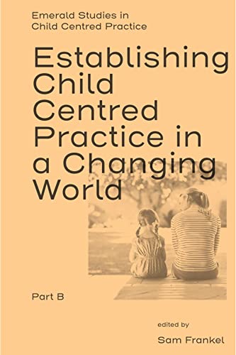 Establishing Child Centred Practice in a Changing World