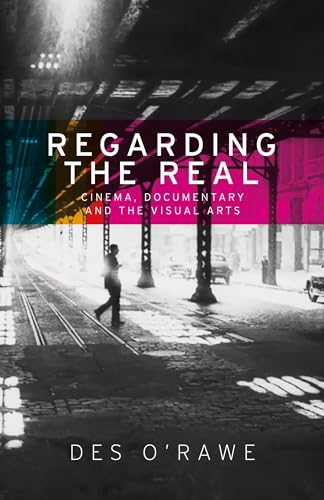 Regarding the Real: Cinema