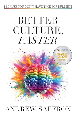 Better Culture, Faster : Because you don't have time for bullshit