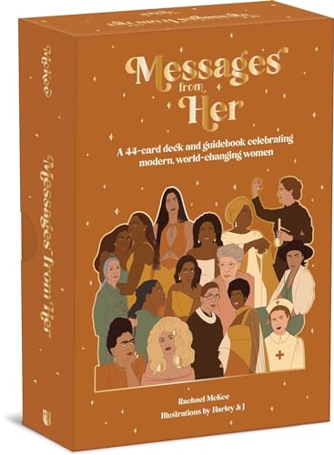 Messages from Her: A 44-card deck and guidebook celebrating modern, world-changing women
