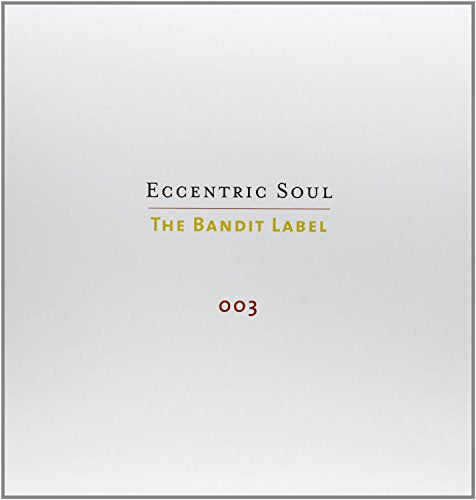 White album cover with gold and red text: "ECCENTRIC SOUL - THE BANDIT LABEL.