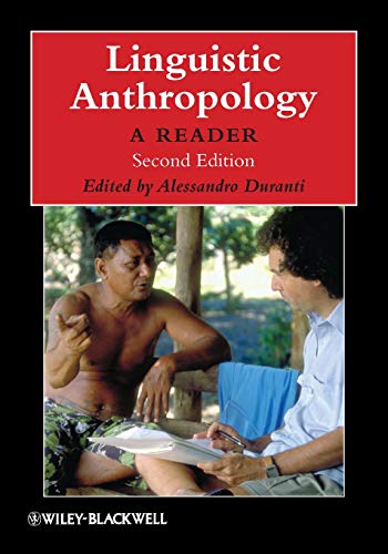 Linguistic Anthropology: A Reader, 2nd Edition (Wiley Blackwell Anthologies in Social and Cultural Anthropology)