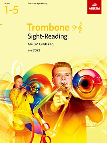 Sight-Reading for Trombone (bass clef and treble clef), ABRSM Grades 1-5, from 2023 (ABRSM Sight-reading)