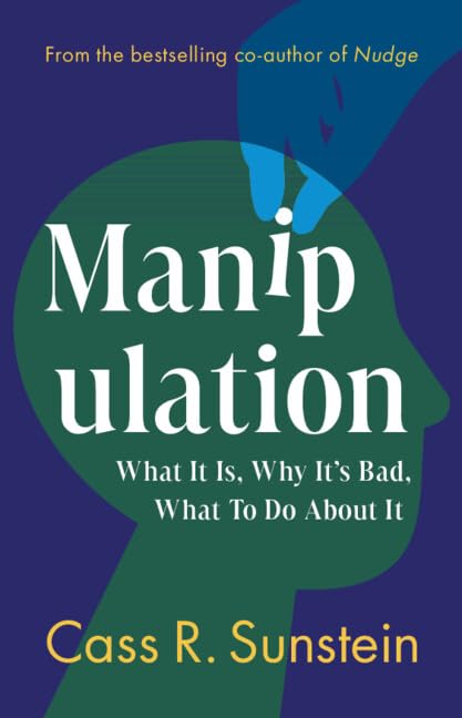 Manipulation : What It Is, Why It's Bad, What to Do About It