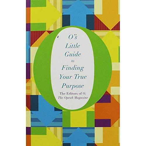 O's Little Guide to Finding Your True Purpose