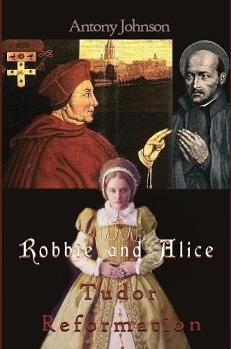 Robbie and Alice - Tudor Reformation : 3
