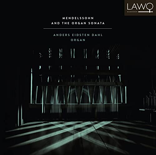 CD cover featuring a dimly lit organ with text: "Mendelssohn And The Organ Sonata.