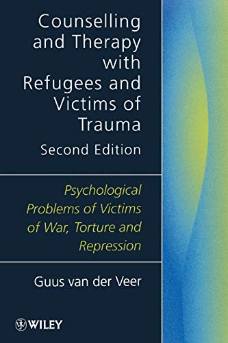 Counselling and Therapy with Refugees: Psychological Problems of Victims of War