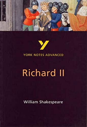 Richard II: York Notes Advanced
