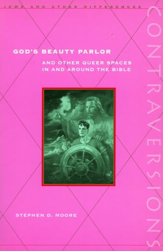Gods Beauty Parlor: And Other Queer Spaces in and Around the Bible