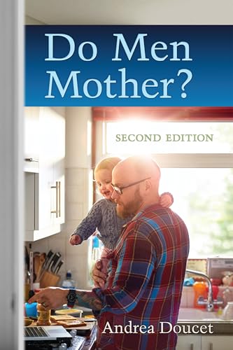 Do Men Mother? : Second Edition