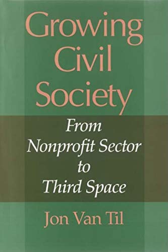 Growing Civil Society : From Nonprofit Sector to Third Space