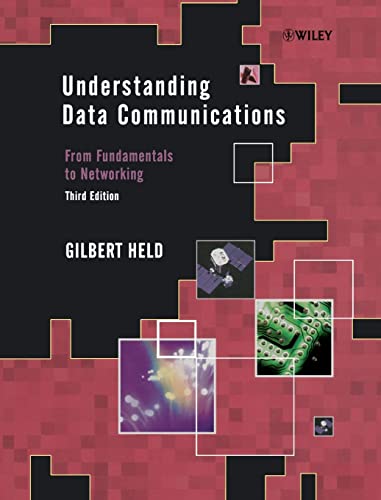 Understanding Data Communcations: From Fundamentals to Networking