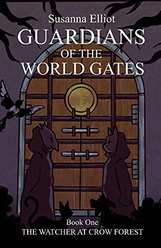 Guardians of the World Gates : The Watcher at Crow Forest : 1