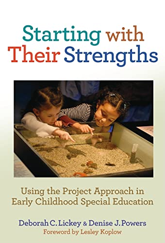 Starting with Their Strengths : Using the Project Approach in Early Childhood Special Education