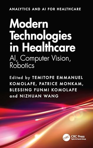 Modern Technologies in Healthcare : AI, Computer Vision, Robotics