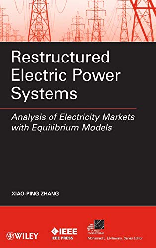 Restructured Electric Power Systems: Analysis of Electricity Markets with Equilibrium Models
