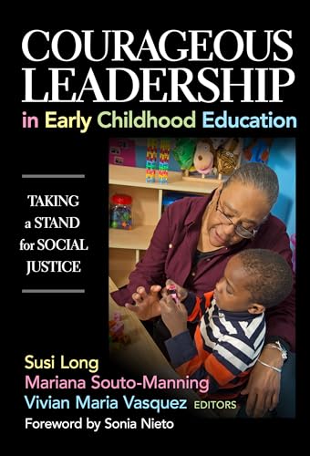 Courageous Leadership in Early Childhood Education : Taking a Stand for Social Justice