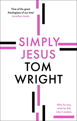 Simply Jesus: Who He Was