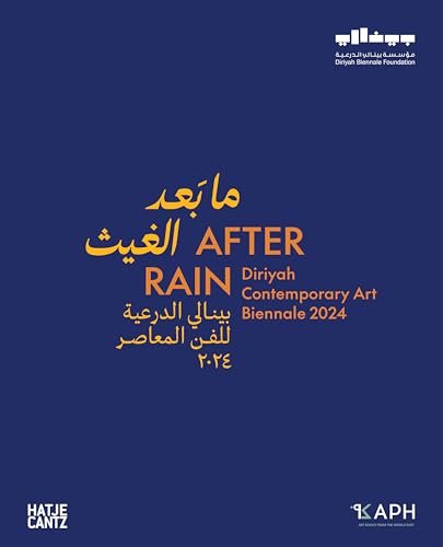 After Rain: (Bilingual edition) : Diriyah Contemporary Art Biennale 2024