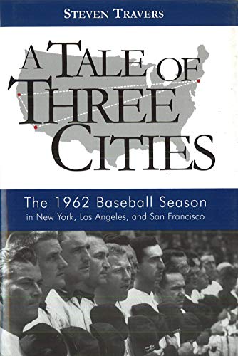 A Tale of Three Cities: The 1962 Baseball Season in New York
