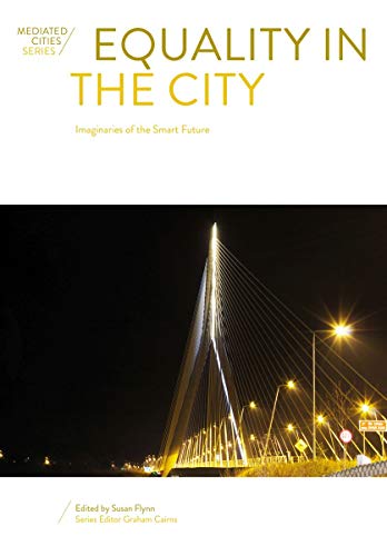Equality in the City : Imaginaries of the Smart Future