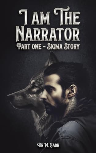 I am the Narrator : Part One – Sigma Story