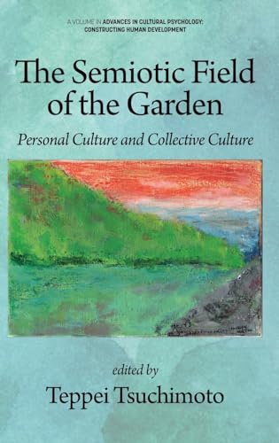 The Semiotic Field of the Garden : Personal Culture and Collective Culture